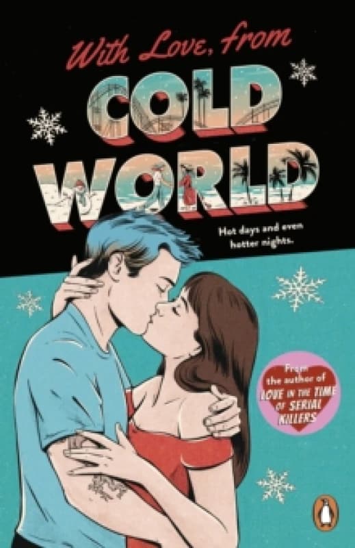 With Love, From Cold World : An addictive workplace romance from the bestselling author of Love in the Time of Serial Killers Paperback / softback