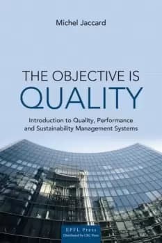 The Objective is QualityAn Introduction to Performance and Sustainability Management Systems