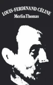 Louis Ferdinand Celine by Merlin Thomas Paperback