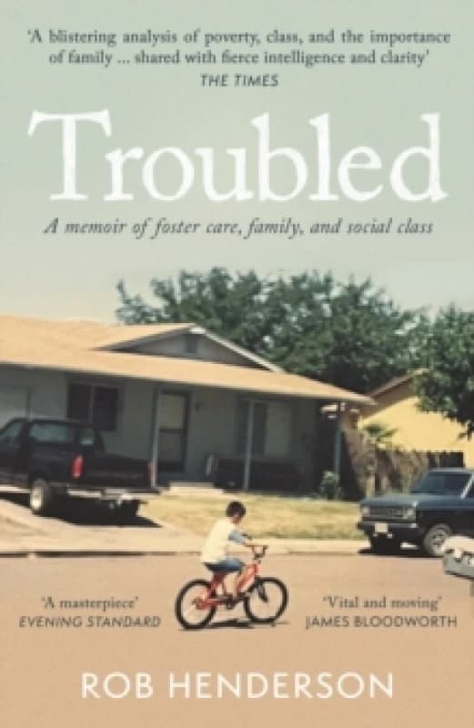 Troubled : A Memoir of Foster Care, Family, and Social Class Paperback / softback