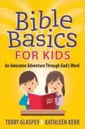 bible basics for kids an awesome adventure through gods word