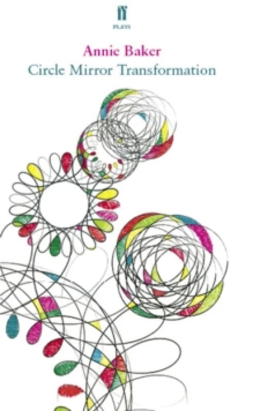 Circle Mirror Transformation. Paperback. By Annie Baker Books