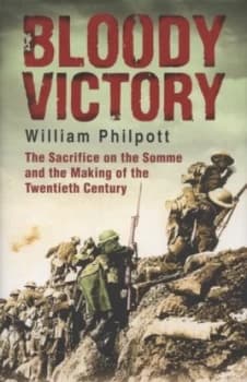Bloody Victory by William Philpott Hardback