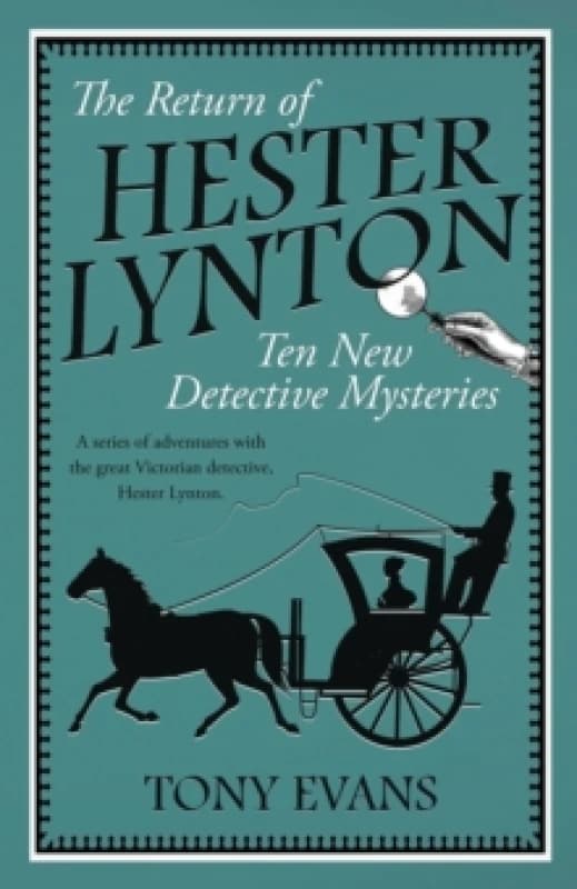 The Return of Hester Lynton : Ten Victorian detective stories with a female sleuth Paperback / softback