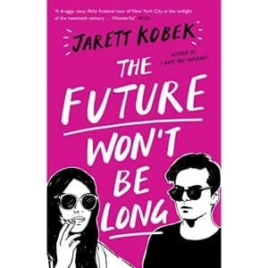 The Future Won't Be Long Paperback / softback 2018