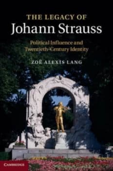 The Legacy of Johann Strauss by Zo Alexis Lang Hardback