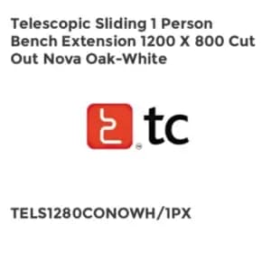 TC Group Telescopic Sliding 1 Person Bench Extension 1200 x 800 Cut Out Nova Oak