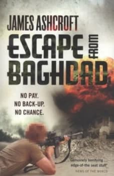 Escape from Baghdad by James Ashcroft Book