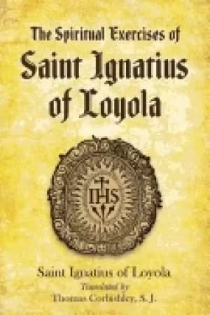 spiritual exercises of saint ignatius of loyola