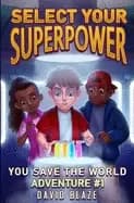 select your superpower you save the world adventure 1