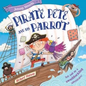 Pirate Pete and His Parrot by Jenny Woods Paperback