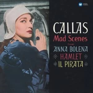 Maria Callas - Callas - Mad Scenes (From Anna Bolena. Hamlet. Il Pirata) Vinyl