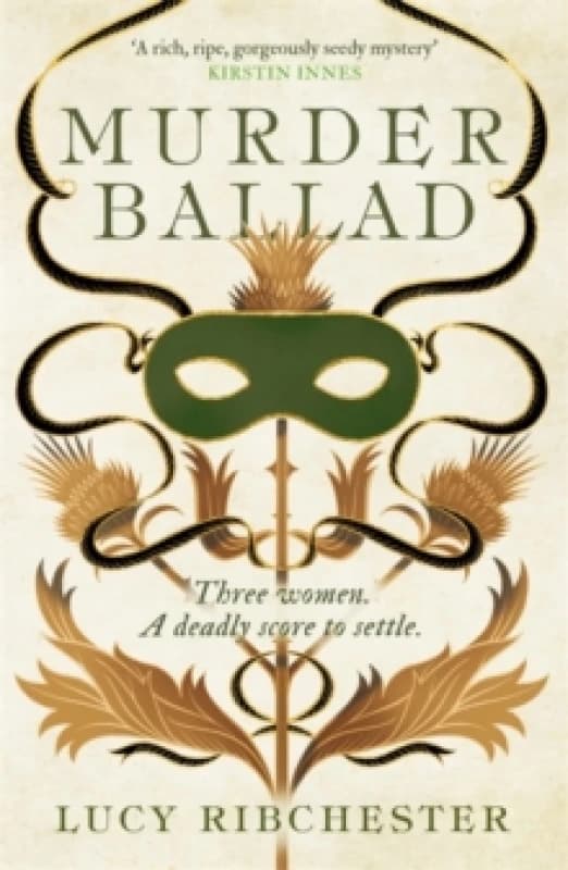 Murder Ballad : A gripping mystery of desire, betrayal and secrets set in the musical world of 18th century Edinburgh Paperback / softback