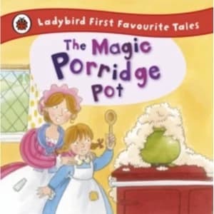 The Magic Porridge Pot: Ladybird First Favourite Tales by Alan Macdonald (Hardback, 2012)