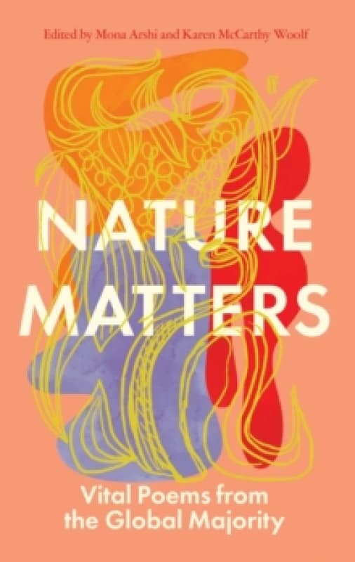 Nature Matters : Vital Poems from the Global Majority Hardback