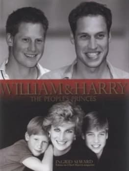 William and Harry by Ingrid Seward Hardback