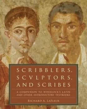 Scribblers Scupltors and Scribes by Richard a Lafleur Paperback