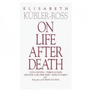 On Life After Death by Elisabeth Kbler-Ross Book