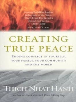 Creating True Peace by Thich Nhat Hanh Book
