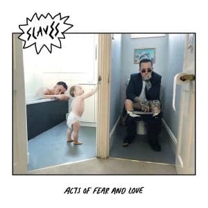 Slaves - Acts Of Fear And Love Vinyl