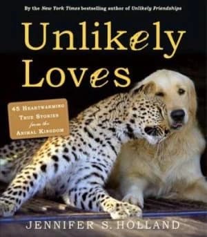 Unlikely Loves by Jennifer S. Holland Paperback