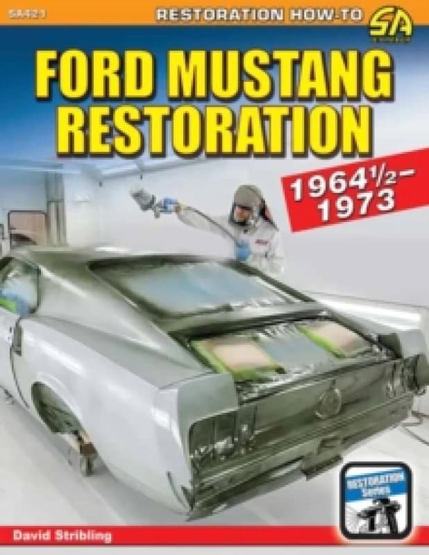 Ford Mustang Restoration: 1964 1/2-1973 Paperback / softback
