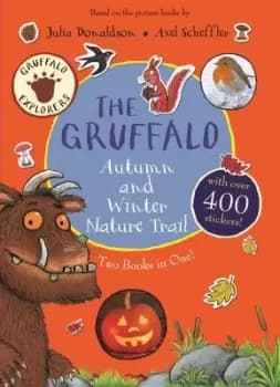 The Gruffalo Autumn and Winter Nature Trail by Julia Donaldson