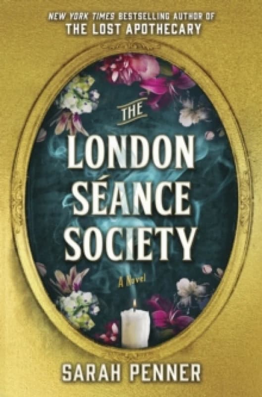 The London Seance Society : The New York Times Bestseller Hardback