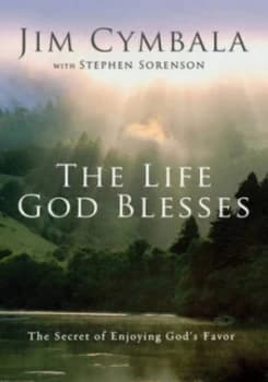 The Life God Blesses by Jim Cymbala and Stephen Sorenson Book