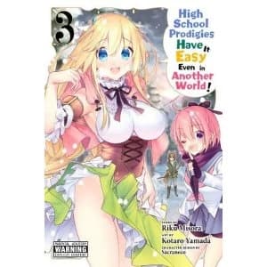 High School Prodigies Have It Easy Even in Another World!, Vol. 3 (High School Prodigies Have It Easy Even in Another World!...