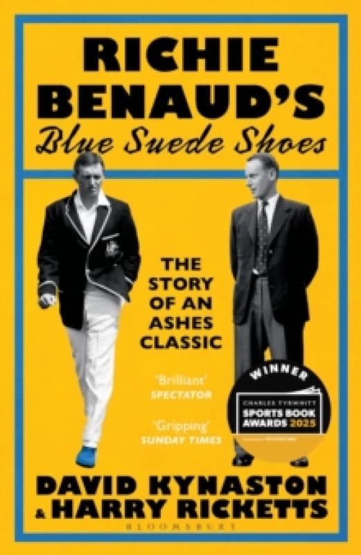 Richie Benauds Blue Suede Shoes : The Story of an Ashes Classic Paperback / softback