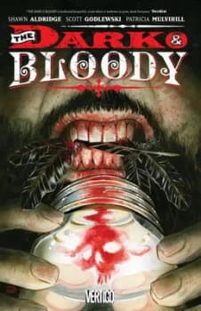 The dark & bloody by Shawn Aldridge