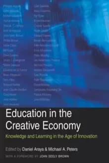 Education in the Creative Economy : Knowledge and Learning in the Age of Innovation