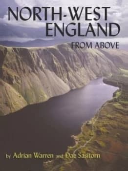 North West England from above by Adrian Warren and Dae Sasitorn Paperback