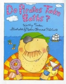 Do Pirates Take Baths by Kathy Tucker Book
