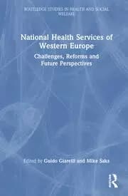 National Health Services of Western Europe Challenges Reforms and Future Perspectives