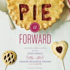 Pie It Forward by Gesine Bullock-Prado Hardback