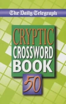 The Daily Telegraph Cryptic Crosswords 50 by Telegraph Group Limited Book