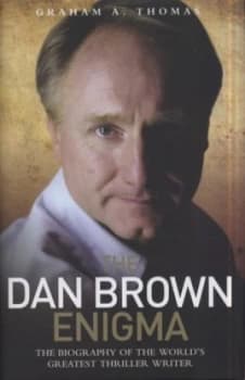 The Dan Brown Enigma by Graham a Thomas Hardback