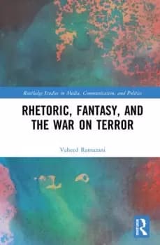 Rhetoric Fantasy and the War on Terror