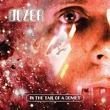 Dozer - In the Tail of a Comet Vinyl