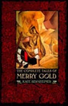 The Complete Tales of Merry Gold by Kate Bernheimer Paperback