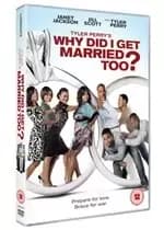 Tyler Perry's Why Did I Get Married Too