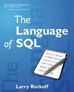 The Language of Sql by Larry Rockoff Paperback