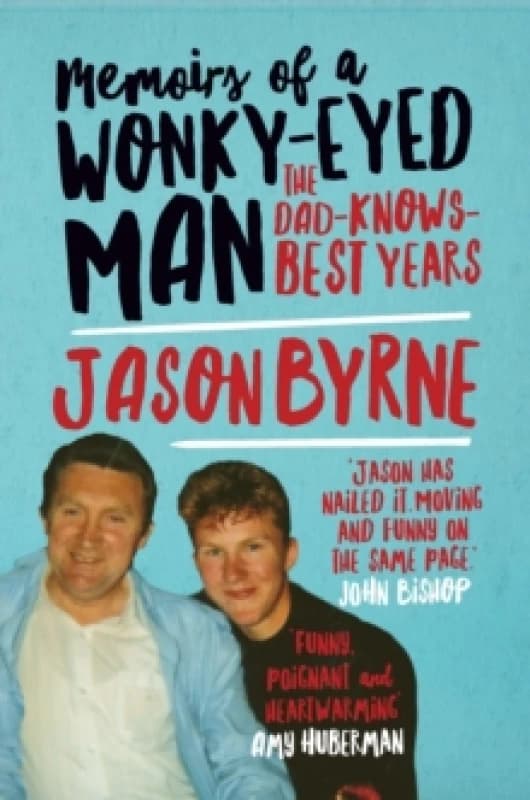 Memoirs of a Wonky-Eyed Man. Hardback. By Jason Byrne Books