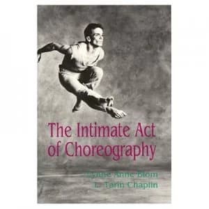 The Intimate Act of Choreography by Lynne Anne Blom Paperback