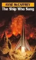 The Ship Who Sang by Anne Mccaffrey