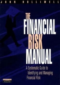 The Financial Risk Manual by John. Holliwell Book