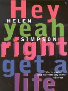 Hey Yeah Right Get a Life by Helen Simpson Book