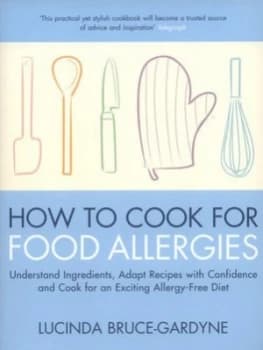 How to Cook for Food Allergies by Lucinda Bruce-Gardyne Paperback